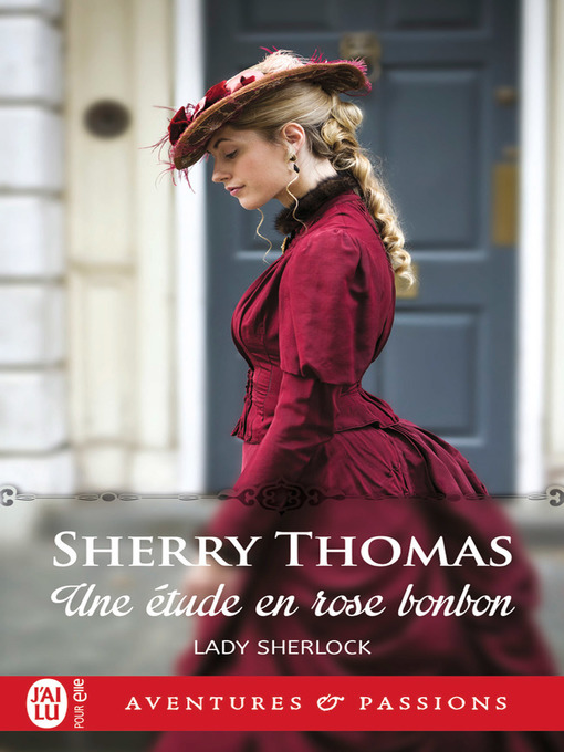 Title details for Une étude en rose bonbon by Sherry Thomas - Available